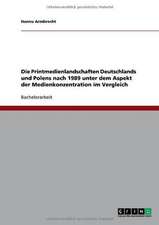 Die Printmedienlandschaften Deutschlands und Polens nach 1989 unter dem Aspekt der Medienkonzentration im Vergleich