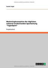 Marketingkonzeption der täglichen, national erscheinenden Sportzeitung "TagesSport"