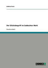 Der Glücksbegriff im Sadeschen Werk