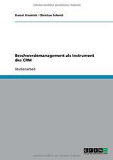 Beschwerdemanagement als Instrument des CRM