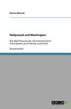 Die Beeinflussung der US-amerikanischen Filmindustrie durch Militär und Politik