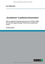 "Eurosklerose" in politischen Krisenzeiten?