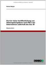 Die Fair Value Veröffentlichung von Aktienoptionsplänen nach IFRS 2 bei Unternehmen außerhalb des Dax 30