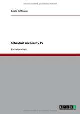 Schaulust im Reality TV