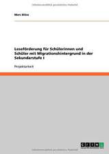 Leseförderung für Schülerinnen und Schüler mit Migrationshintergrund in der Sekundarstufe I