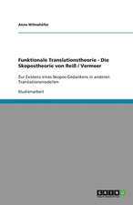 Funktionale Translationstheorie - Die Skopostheorie von Reiß / Vermeer