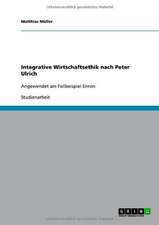 Integrative Wirtschaftsethik nach Peter Ulrich