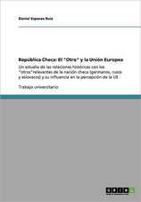 República Checa: El "Otro" y la Unión Europea