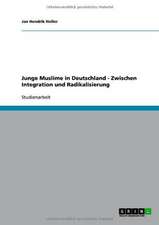 Junge Muslime in Deutschland - Zwischen Integration und Radikalisierung