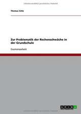 Zur Problematik der Rechenschwäche in der Grundschule