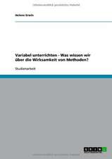 Variabel unterrichten - Was wissen wir über die Wirksamkeit von Methoden?