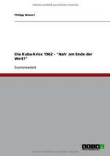 Die Kuba-Krise 1962 - 