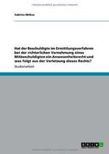 Das Anwesenheitsrecht des Beschuldigten bei Ermittlungsverfahren