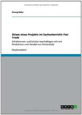 Skizze eines Projekts im Sachunterricht: Fair Trade