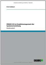 PRINCE 2® im Projektmanagement der Systementwicklung