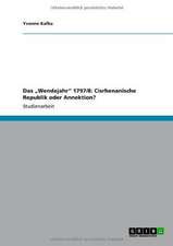 Das "Wendejahr" 1797/8: Cisrhenanische Republik oder Annektion?