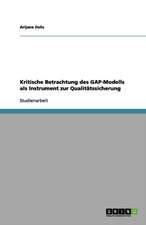 Kritische Betrachtung des GAP-Modells als Instrument zur Qualitätssicherung