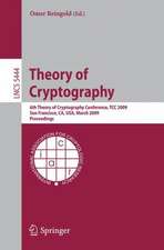 Theory of Cryptography: Sixth Theory of Cryptography Conference, TCC 2009, San Francisco, CA, USA, March 15-17, 2009, Proceedings