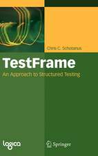 TestFrame: An Approach to Structured Testing