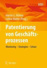 Patentierung von Geschäftsprozessen: Monitoring - Strategien - Schutz