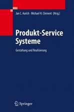 Produkt-Service Systeme: Gestaltung und Realisierung