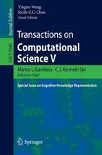 Transactions on Computational Science V: Special Issue on Cognitive Knowledge Representation