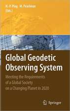 Global Geodetic Observing System: Meeting the Requirements of a Global Society on a Changing Planet in 2020