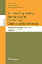 Software Engineering Approaches for Offshore and Outsourced Development: Third International Conference, SEAFOOD 2009, Zurich, Switzerland, July 2-3, 2009, Proceedings