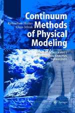 Continuum Methods of Physical Modeling: Continuum Mechanics, Dimensional Analysis, Turbulence