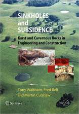 Sinkholes and Subsidence: Karst and Cavernous Rocks in Engineering and Construction