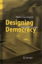 Designing Democracy: Ideas for Better Rules