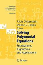 Solving Polynomial Equations: Foundations, Algorithms, and Applications