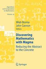 Discovering Mathematics with Magma: Reducing the Abstract to the Concrete