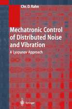 Mechatronic Control of Distributed Noise and Vibration: A Lyapunov Approach