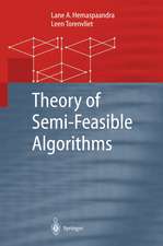 Theory of Semi-Feasible Algorithms