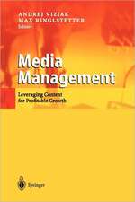 Media Management: Leveraging Content for Profitable Growth