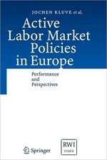 Active Labor Market Policies in Europe: Performance and Perspectives