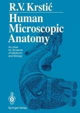 Human Microscopic Anatomy: An Atlas for Students of Medicine and Biology