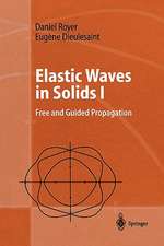 Elastic Waves in Solids I: Free and Guided Propagation