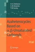 Azaheterocycles Based on a,ß-Unsaturated Carbonyls