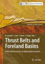 Thrust Belts and Foreland Basins: From Fold Kinematics to Hydrocarbon Systems