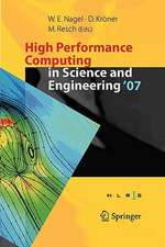 High Performance Computing in Science and Engineering ' 07: Transactions of the High Performance Computing Center, Stuttgart (HLRS) 2007