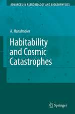 Habitability and Cosmic Catastrophes