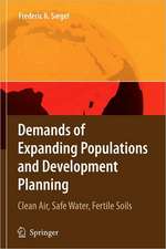 Demands of Expanding Populations and Development Planning: Clean Air, Safe Water, Fertile Soils