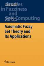 Axiomatic Fuzzy Set Theory and Its Applications