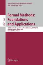 Formal Methods: Foundations and Applications: 12th Brazilian Symposium on Formal Methods, SBMF 2009 Gramado, Brazil, August 19-21, 2009 Revised Selected Papers