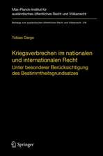 Kriegsverbrechen im nationalen und internationalen Recht: Unter besonderer Berücksichtigung des Bestimmtheitsgrundsatzes