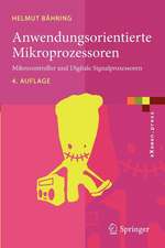 Anwendungsorientierte Mikroprozessoren: Mikrocontroller und Digitale Signalprozessoren