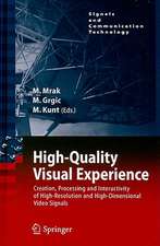 High-Quality Visual Experience: Creation, Processing and Interactivity of High-Resolution and High-Dimensional Video Signals