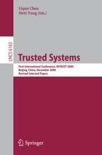 Trusted Systems: First International Conference, INTRUST 2009, Beijing, China, December 17-19, 2009. Proceedings